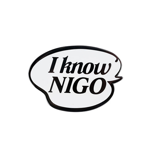 I Know Nigo Logo Pin