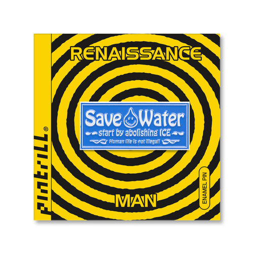 PINTRILL - Save Water Abolish Ice Pin - Secondary Image
